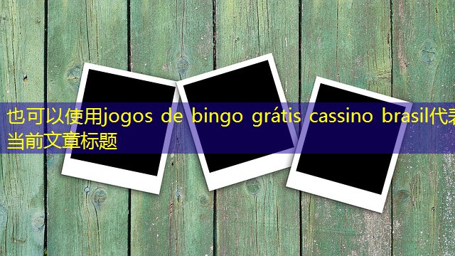 jogos de bingo grátis cassino brasil