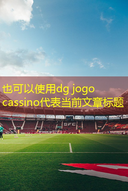 dg jogo cassino dg jogo cassino