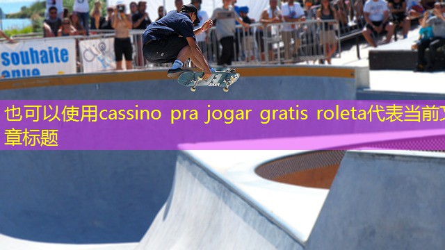 cassino pra jogar gratis roleta cassino pra jogar gratis roleta