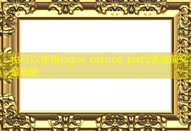 jogos cassino pix jogos cassino pix