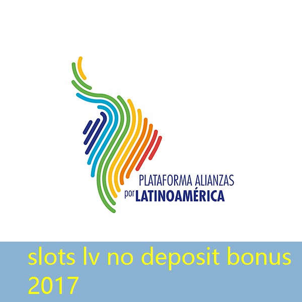 slots lv no deposit bonus 2017